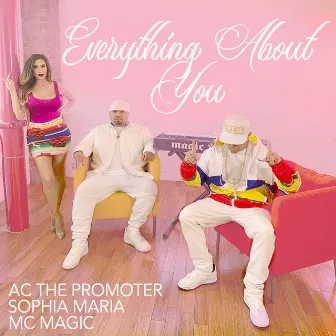 Everything About You by Sophia Maria