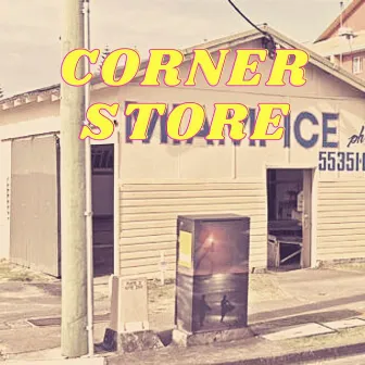 CORNER STORE by Tolly