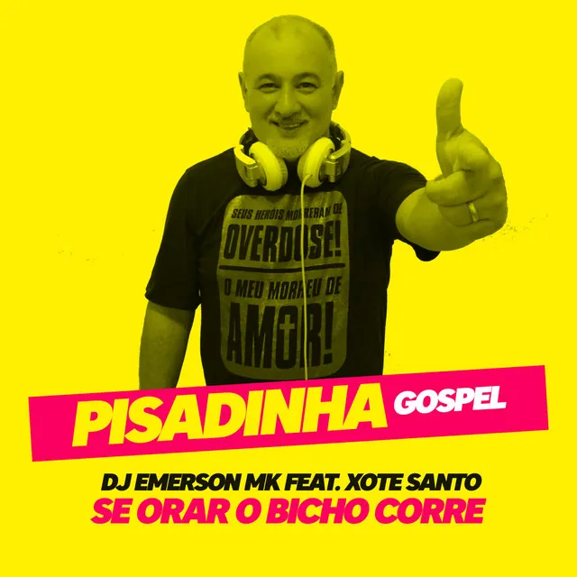 Se Orar O Bicho Corre feat. Xote Santo (Pisadinha Gospel) - Original mix