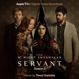 Servant: Season 3 (Apple TV+ Original Series Soundtrack) by Trevor Gureckis