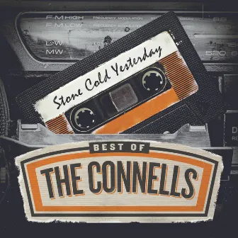 Stone Cold Yesterday: Best Of The Connells by The Connells