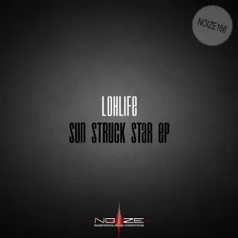 Sun Struck Star EP by Lohlife