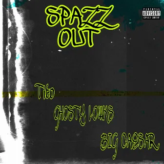 Spazz Out by Ghosty Lowks