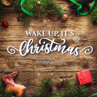 Swingfish - Wake Up, It's Christmas by Sienna Stone