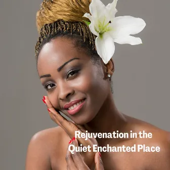 Rejuvenation in the Quiet Enchanted Place by Stuart Shiatsu