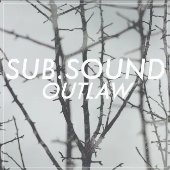 Outlaw by SUBSOUND