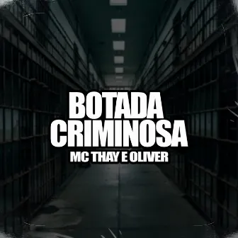 Botada Criminosa by 