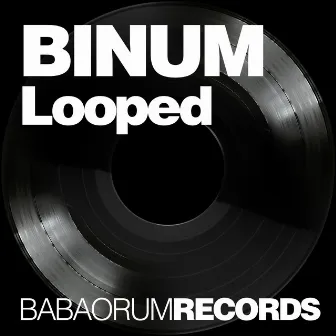 Looped by Binum