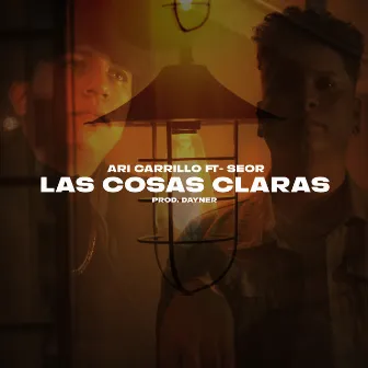 Las Cosas Claras by Ari Carrillo