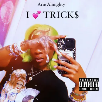 I Heart Tricks by Arie Almighty