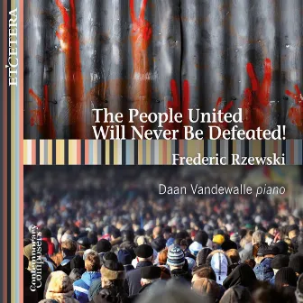 Rzewski: The People United Will Never Be Defeated! by Daan Vandewalle