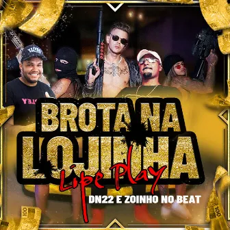 Brota na Lojinha by Lipe Play