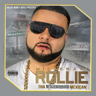 Tha Neighborhood Mexican by Microwave Rollie