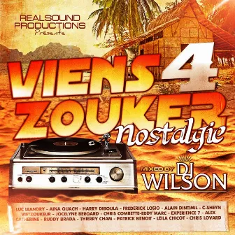 Viens zouker - Nostalgie, vol. 4 (Mixed By DJ Wilson) by Dj Wilson