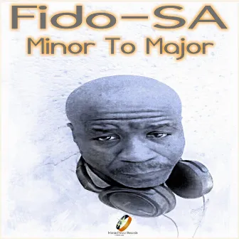 Minor to Major by Fido-SA