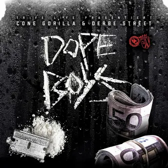 Dope Boyz by Derbe Street