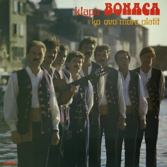 Ko Ovo More Platit by Klapa Bonaca