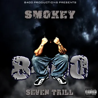 Seven Trill by Smokey