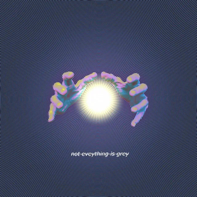 not everything is grey