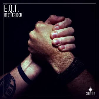 Brotherhood by E.Q.T.