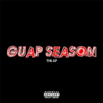 GUAP SEASON THE EP by Chopstar