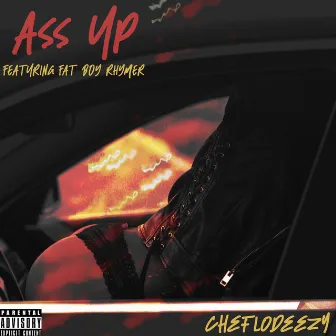 Ass Up by Cheflodeezy