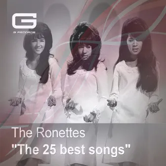 The 25 Best Songs by The Ronettes