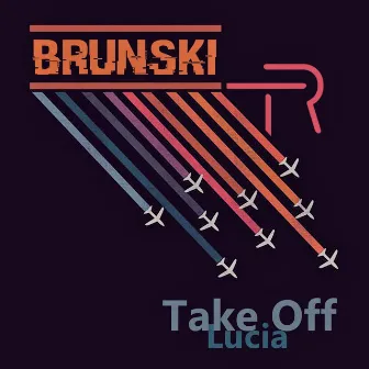 Take Off by Brunski