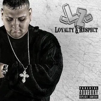 Loyalty & Respect by LZ