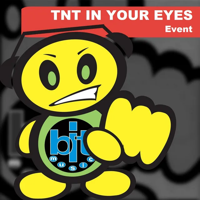 TNT in Your Eyes