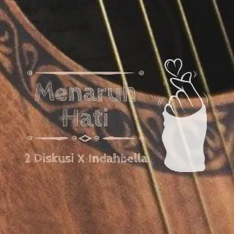 Menaruh Hati by 2 Diskusi