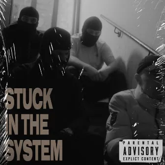 Stuck in the System by 