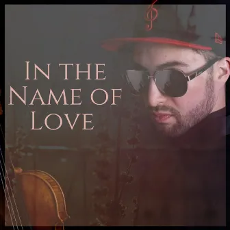 In the Name of Love by Phill Kotty