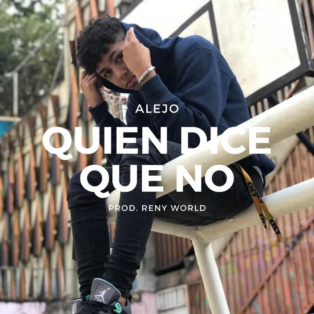 Quien Dice Que No