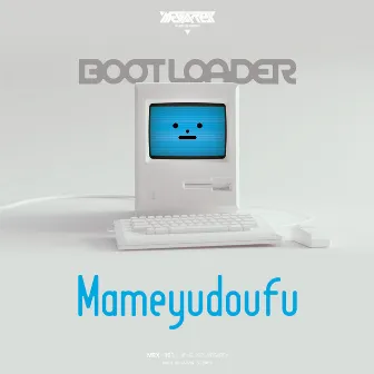 BOOT LOADER by Mameyudoufu