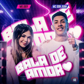 Bala de Amor by Melody