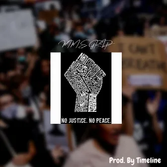 No Justice No Peace by Gripp