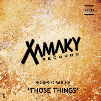 Those Things by Roberto Mocha