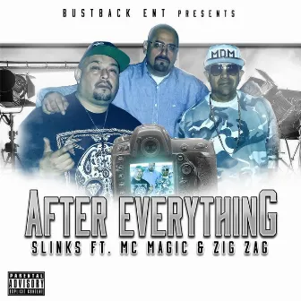 After Everything (feat. MC Magic & Zig Zag) by Slinks