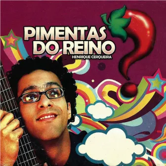 Pimentas do Reino by Henrique Cerqueira