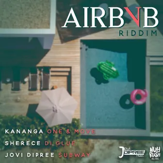 AIRBNB RIDDIM by Kananga