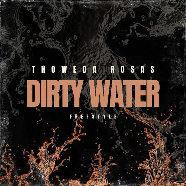 Dirty Water (Freestyle)