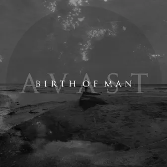 Birth of Man by Avast