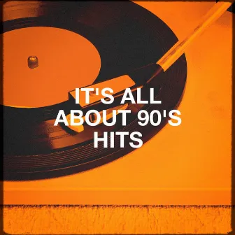 It's All About 90's Hits by Tubes 90