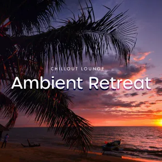 Ambient Retreat by Unknown Artist