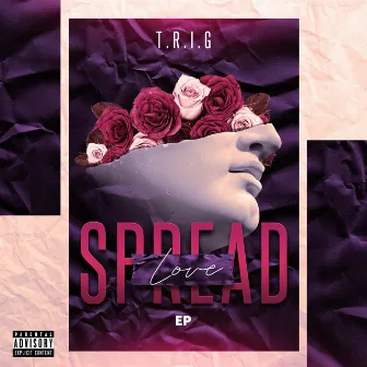 SpreadLove Ep by T.R.I.G