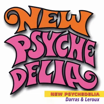 New Psychedelia by Daniel Darras