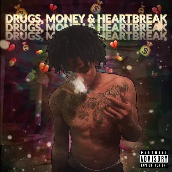 Drugs Money & Heartbreak by Hippy Mobb