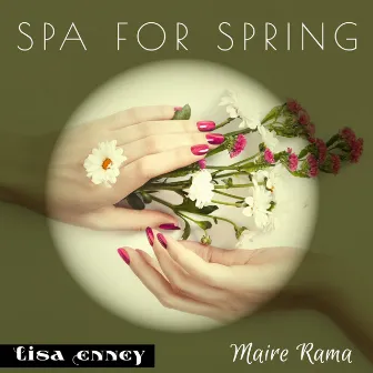 SPA for Spring: Nourishing from Nature by Lisa Enney