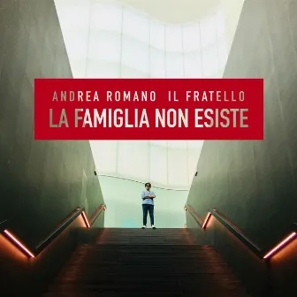 La famiglia non esiste by Andrea Romano Il Fratello